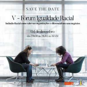 5º. Fórum Igualdade Racial