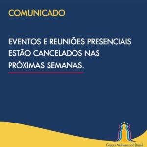 Comunicado Grupo Mulheres do Brasil