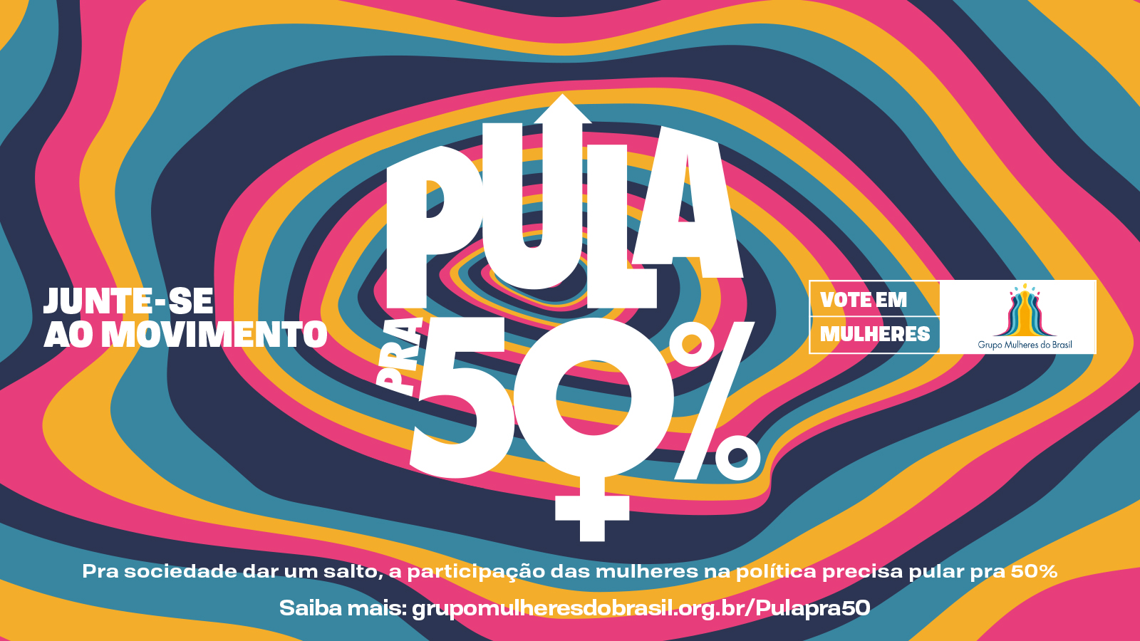 Grupo Mulheres do Brasil lança oficialmente o Movimento Pula pra 50